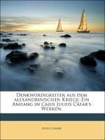 Produktbild: Caesar, J: Denkw&uuml;rdigkeiten aus dem alexandrinischen Kriege;
