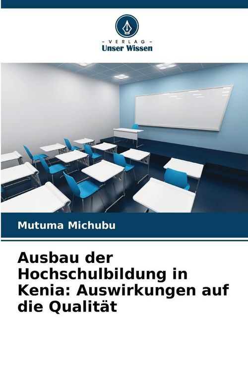 Produktbild: Ausbau der Hochschulbildung in Kenia: Auswirkungen auf die Qualit&auml;t