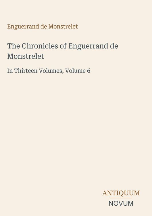 Produktbild: The Chronicles of Enguerrand de Monstrelet