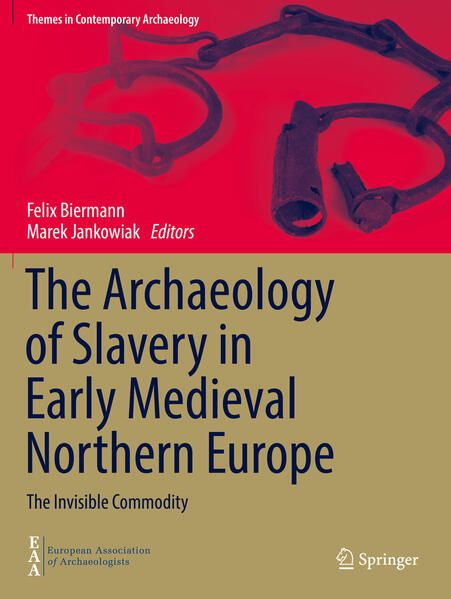 Produktbild: The Archaeology of Slavery in Early Medieval Northern Europe