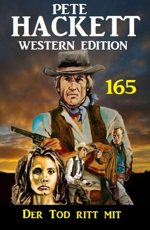 Produktbild: Der Tod ritt mit: Pete Hackett Western Edition 165