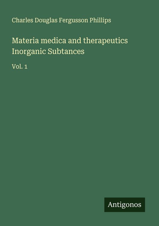 Produktbild: Materia medica and therapeutics Inorganic Subtances