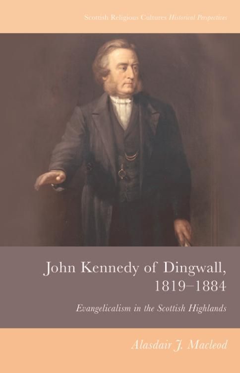 Produktbild: John Kennedy of Dingwall, 1819-1884