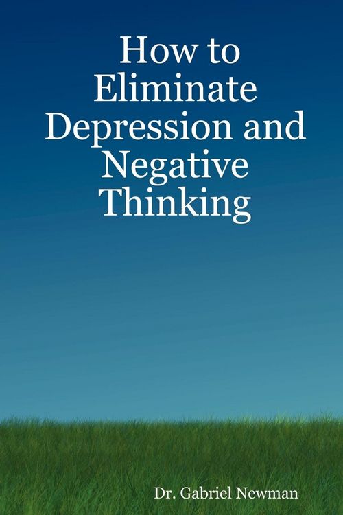 Produktbild: How to Eliminate Depression and Negative Thinking