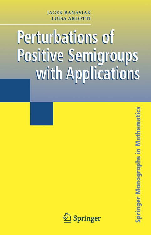 Produktbild: Perturbations of Positive Semigroups with Applications
