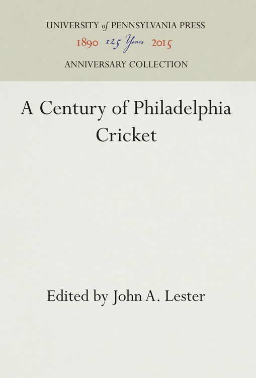 Produktbild: A Century of Philadelphia Cricket
