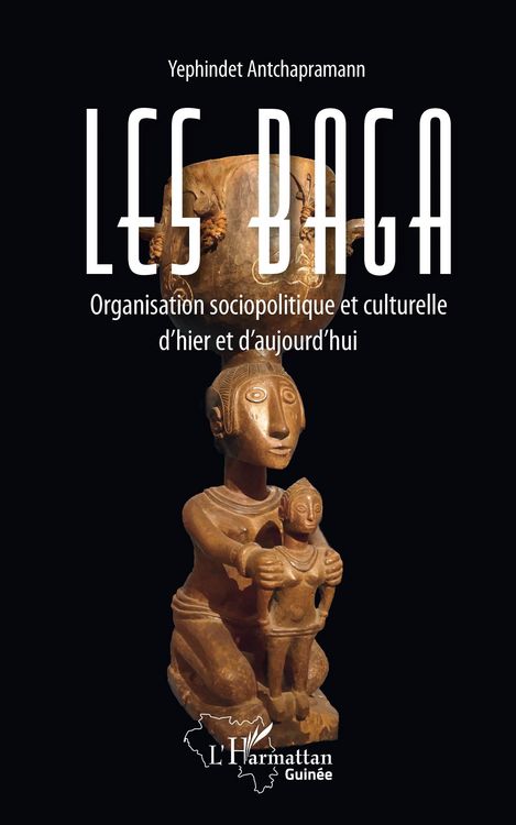 Produktbild: Les Baga. Organisation sociopolitique et culturelle d'hier et d'aujourd'hui