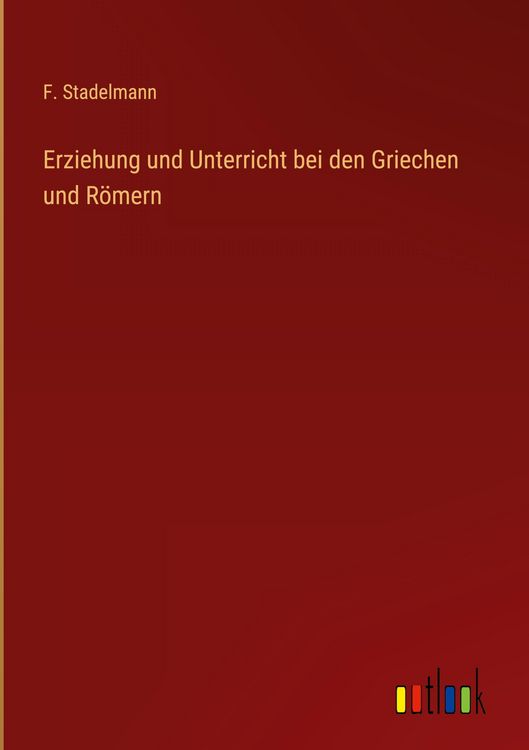 Produktbild: Erziehung und Unterricht bei den Griechen und R&ouml;mern