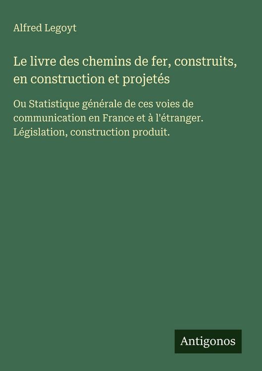 Produktbild: Le livre des chemins de fer, construits, en construction et projet&eacute;s