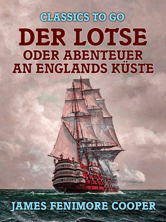 Produktbild: Der Lotse, oder, Abenteuer an Englands K&uuml;ste