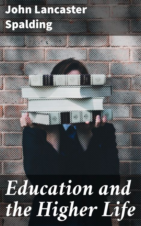 Produktbild: Education and the Higher Life