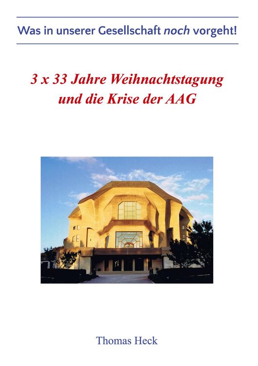 Produktbild: 3 x 33 Jahre Weihnachtstagung und die Krise der Allgemeinen Anthroposophischen Gesellschaft