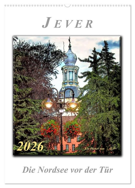Produktbild: Jever - die Nordsee vor der T&uuml;r (Wandkalender 2026 DIN A2 hoch), CALVENDO Monatskalender