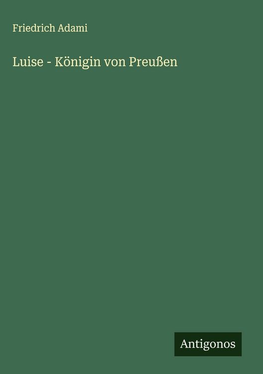Produktbild: Luise - K&ouml;nigin von Preu&szlig;en