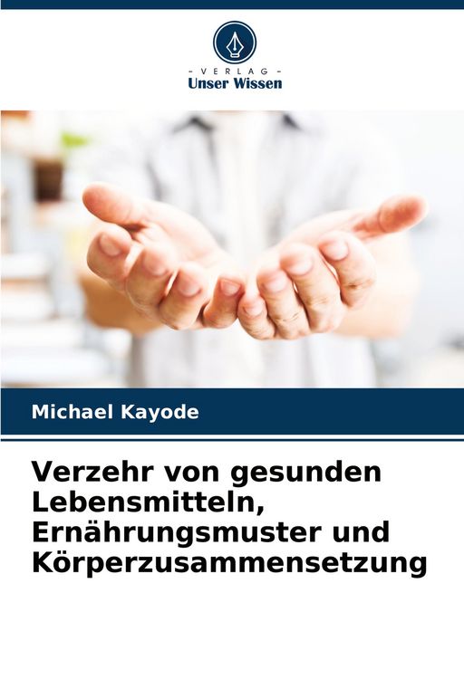 Produktbild: Verzehr von gesunden Lebensmitteln, Ern&auml;hrungsmuster und K&ouml;rperzusammensetzung