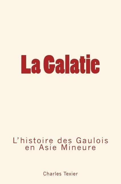 Produktbild: La Galatie: L'histoire des Gaulois en Aise Mineure