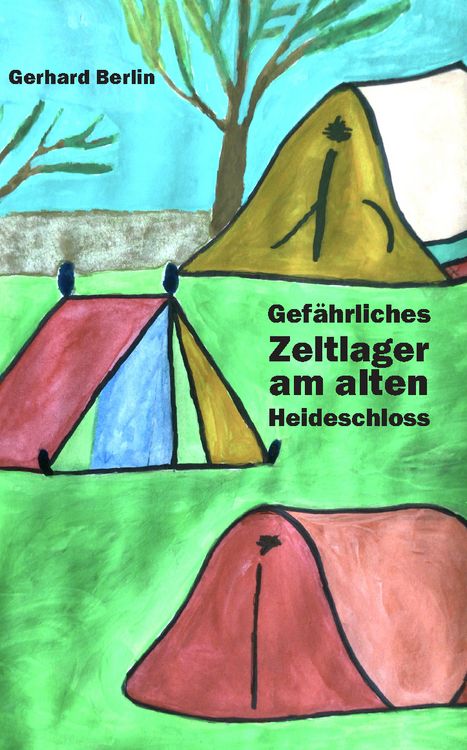 Produktbild: Gef&auml;hrliches Zeltlager am alten Heideschloss