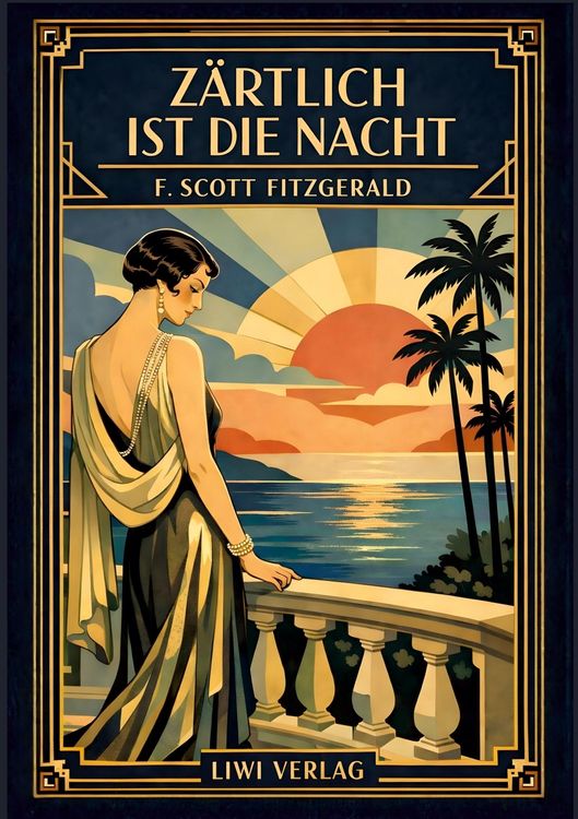 Produktbild: F. Scott Fitzgerald: Z&auml;rtlich ist die Nacht. Vollst&auml;ndige Neuausgabe