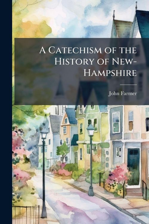 Produktbild: A Catechism of the History of New-Hampshire