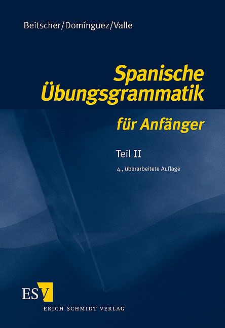 Produktbild: Spanische &Uuml;bungsgrammatik f&uuml;r Anf&auml;nger / Spanische &Uuml;bungsgrammatik f&uuml;r Anf&auml;nger - Teil II