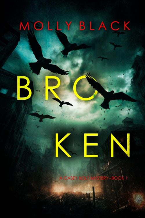 Produktbild: Broken (A Casey Bolt FBI Suspense Thriller-Book One)