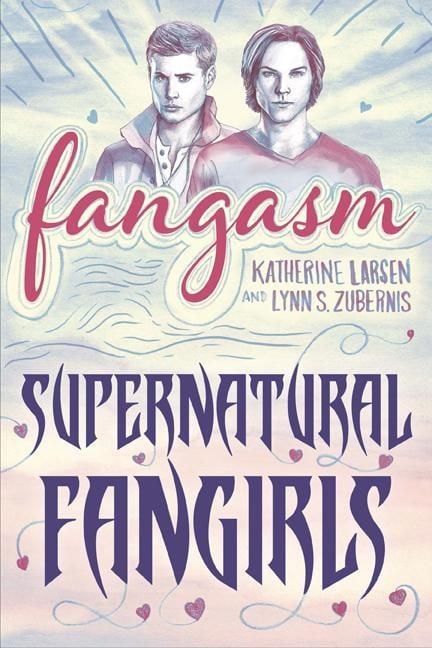 Produktbild: Fangasm: Supernatural Fangirls