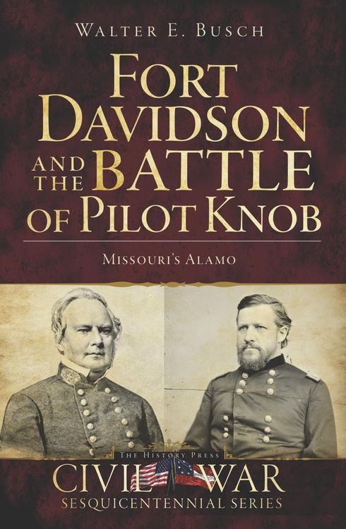 Produktbild: Fort Davidson and the Battle of Pilot Knob
