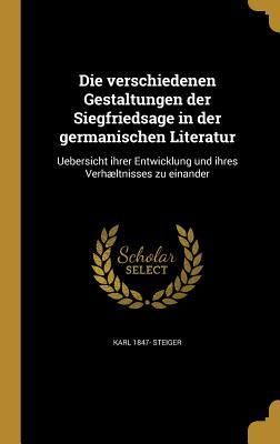Produktbild: Die verschiedenen Gestaltungen der Siegfriedsage in der germanischen Literatur