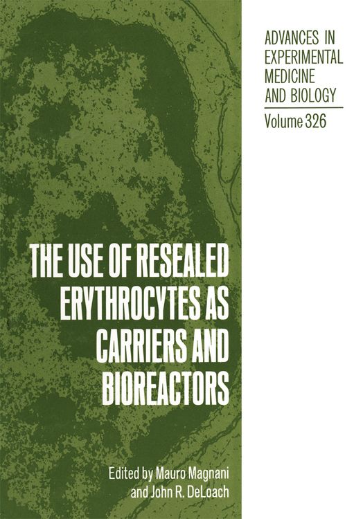 Produktbild: The Use of Resealed Erythrocytes as Carriers and Bioreactors