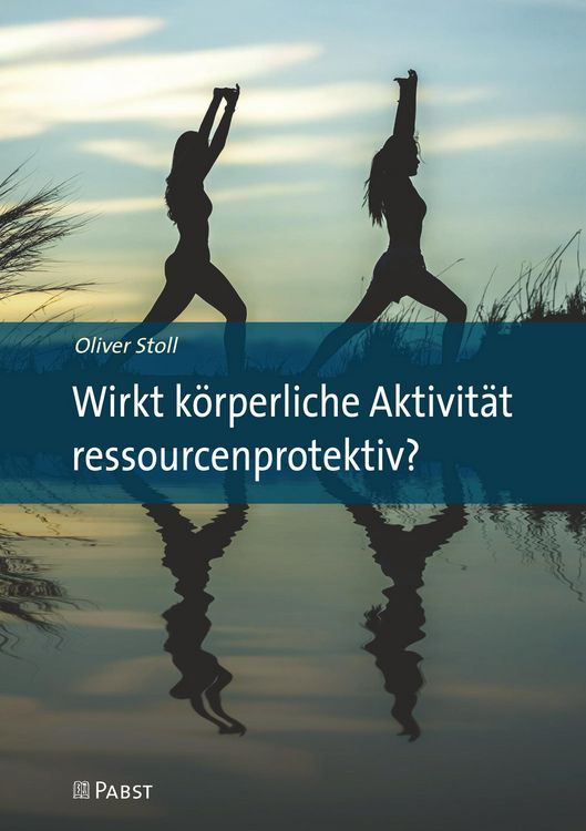 Produktbild: Wirkt k&ouml;rperliche Aktivit&auml;t ressourcenprotektiv?