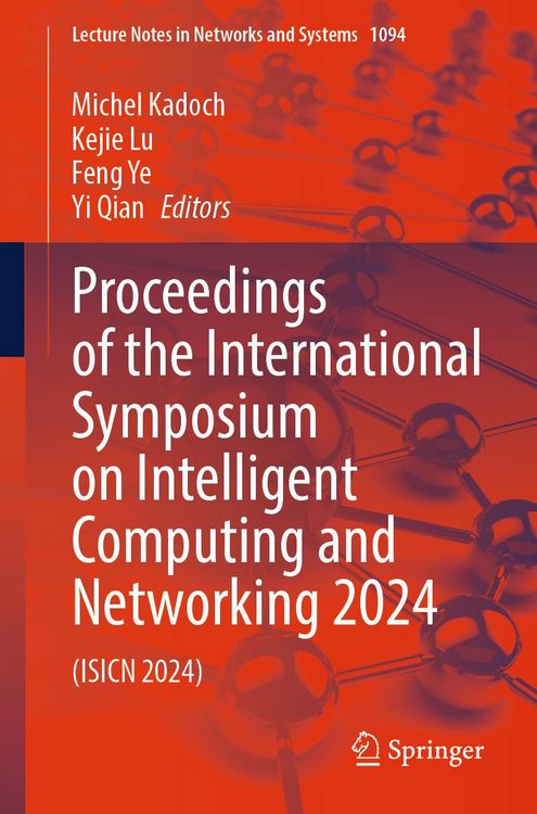 Produktbild: Proceedings of the International Symposium on Intelligent Computing and Networking 2024