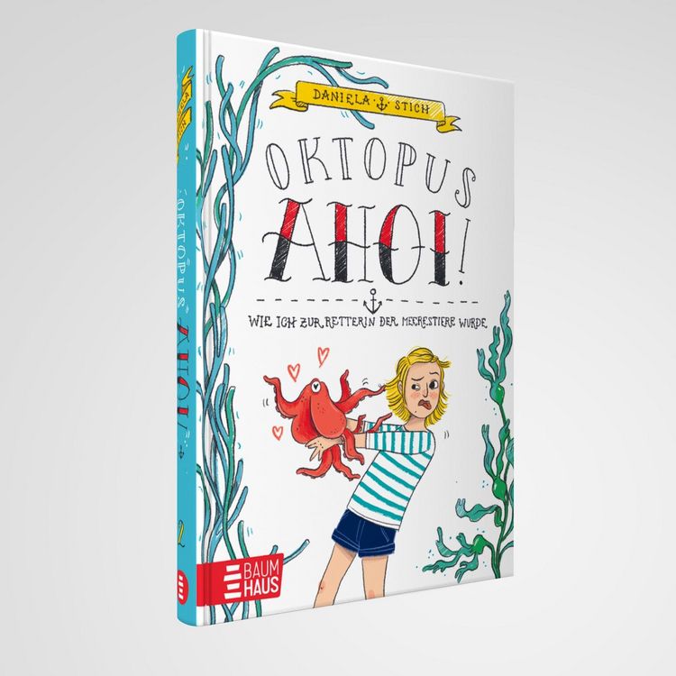 Produktbild: Oktopus Ahoi! Wie ich zur Retterin der Meerestiere wurde