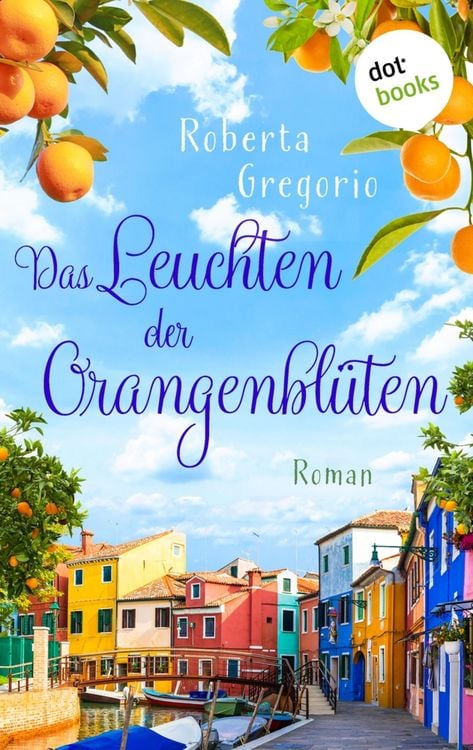 Produktbild: Das Leuchten der Orangenbl&uuml;ten