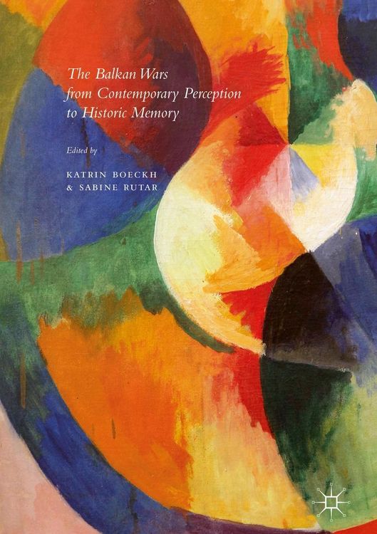 Produktbild: The Balkan Wars from Contemporary Perception to Historic Memory