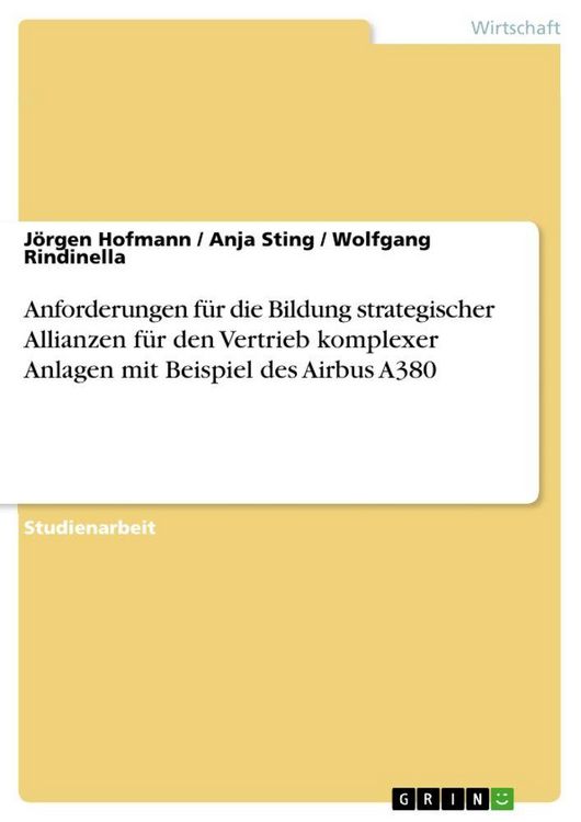 Produktbild: Anforderungen f&uuml;r die Bildung strategischer Allianzen f&uuml;r den Vertrieb komplexer Anlagen mit Beispiel des Airbus A380