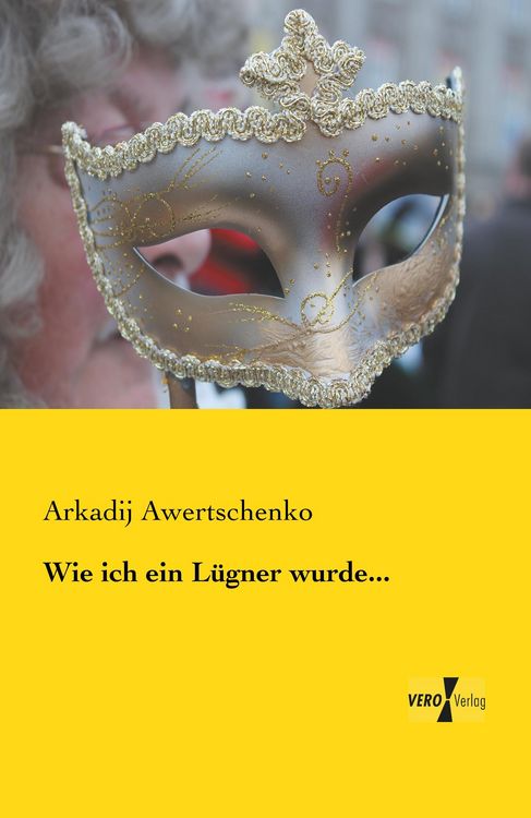 Produktbild: Wie ich ein L&uuml;gner wurde...