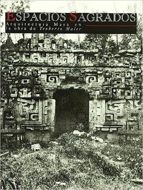 Produktbild: Espacios sagrados : Arquitectura maya en la obra de Teoberto Maler