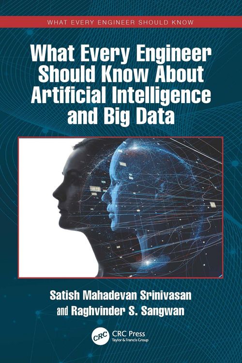 Produktbild: What Every Engineer Should Know About Artificial Intelligence and Big Data
