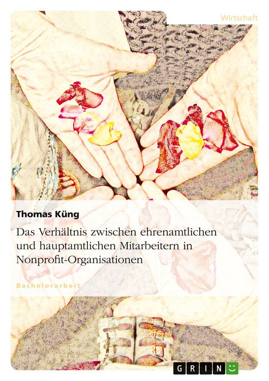 Produktbild: Das Verh&auml;ltnis zwischen ehrenamtlichen und hauptamtlichen Mitarbeitern in Nonprofit-Organisationen