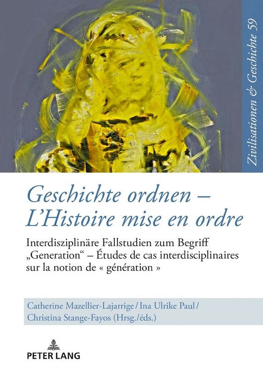 Produktbild: Geschichte ordnen &ndash; L&rsquo;Histoire mise en ordre