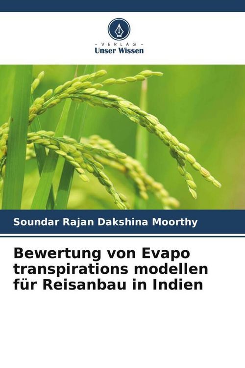 Produktbild: Bewertung von Evapo transpirations modellen f&uuml;r Reisanbau in Indien