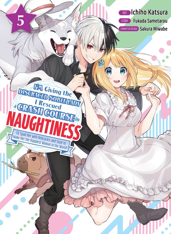 Produktbild: I'm Giving the Disgraced Noble Lady I Rescued a Crash Course in Naughtiness 5