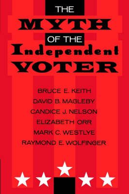 Produktbild: Keith, B: Myth of Independent Vote (Paper)