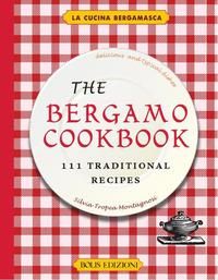 Produktbild: The Bergamo cookbook. 111 traditional recipes