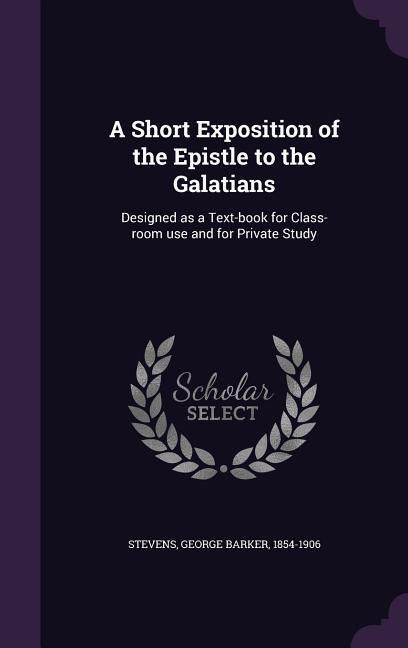 Produktbild: A Short Exposition of the Epistle to the Galatians