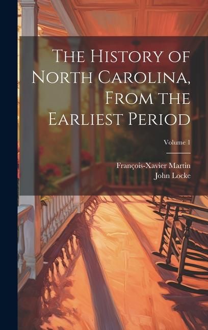 Produktbild: The History of North Carolina, From the Earliest Period; Volume 1