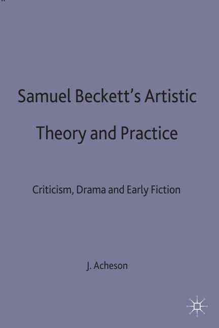 Produktbild: Samuel Beckett&rsquo;s Artistic Theory and Practice