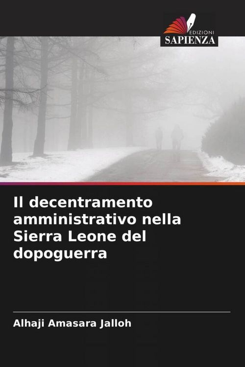 Produktbild: Il decentramento amministrativo nella Sierra Leone del dopoguerra