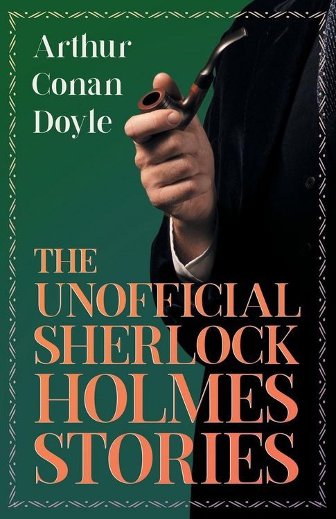 Produktbild: The Unofficial Sherlock Holmes Stories