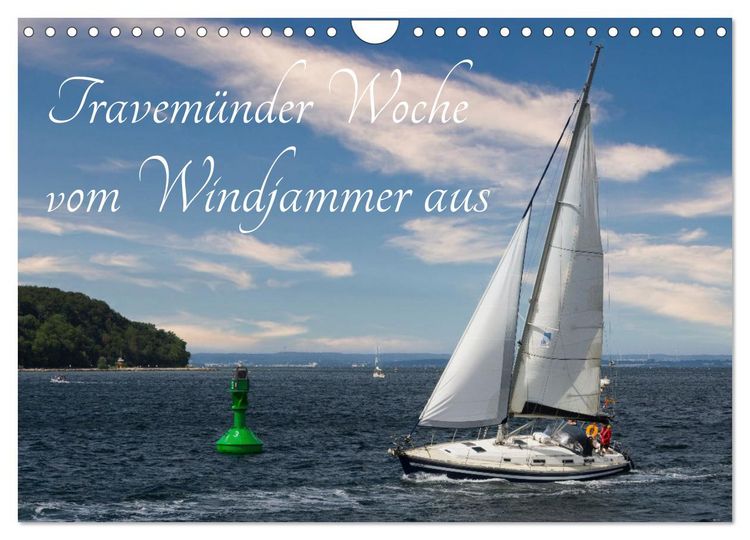 Produktbild: Travem&uuml;nder Woche vom Windjammer aus (Wandkalender 2026 DIN A4 quer), CALVENDO Monatskalender